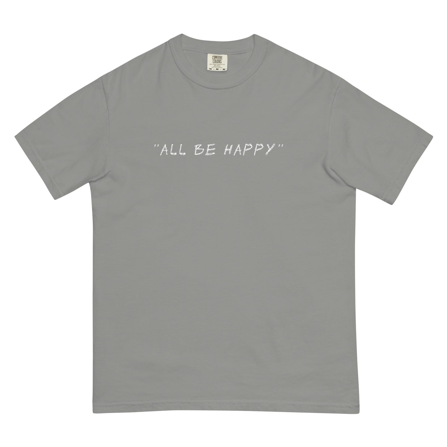 All Be Happy Heritage Garment-Dyed Tee